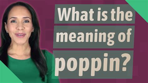 poppin’ Meaning & Origin 